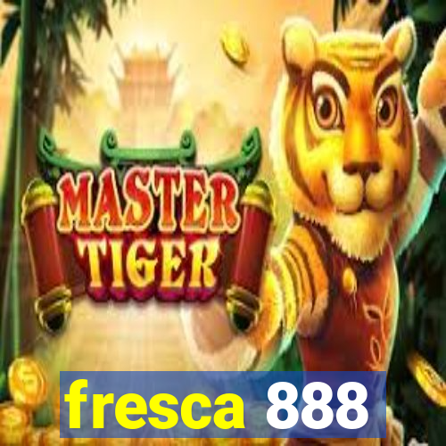 fresca 888
